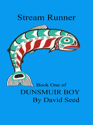 cover image of Stream Runner, Book 1 of Dunsmuir Boy